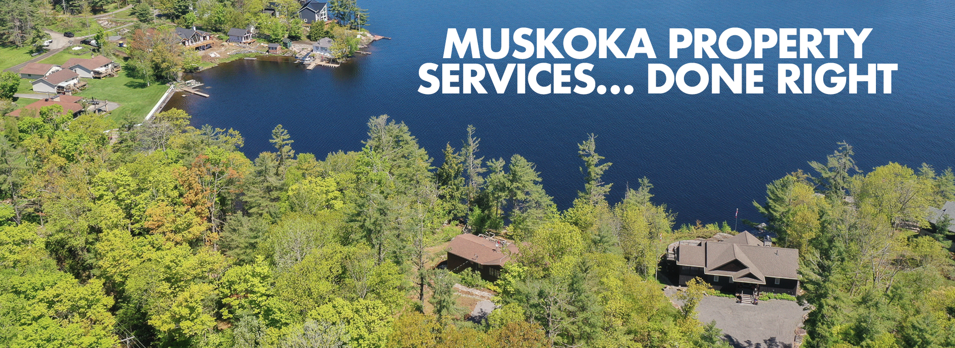 property Muskoka Property Services Done Right